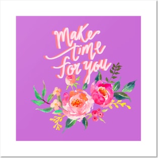 Make time for you Posters and Art